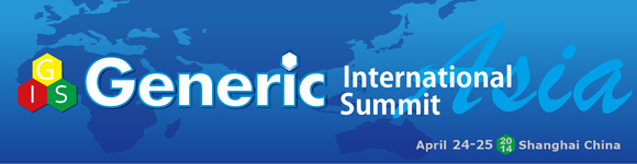 Generic International Summit –Asia 2014  ∣April 24-25, 2014 ∣Shanghai China