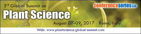 3rd Global Summit on Plant Science,Plant Science 2017