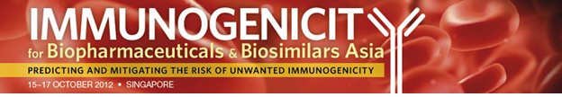 Immunogenicity for Biopharmaceuticals & Biosimilars Asia 2012