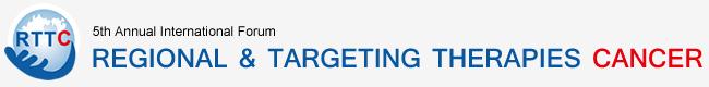 RTTC 5th Annual Forum: Regional & Targeting Therapies for Cancer 