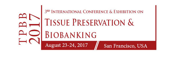 3rd International Conference&Exhibition on Tissue Preservation&Biobanking