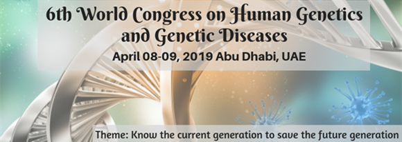 6th World Congress on Human Genetics and Genetic Diseases
