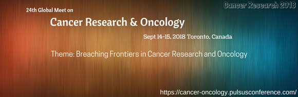 24th Global Meet on Cancer Research and Oncology (Cancer 2018)