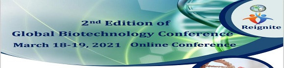 2nd Edition of Global Biotechnology Conference (Global Biotech-2021)
